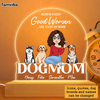 Personalized Gift for Dog Mom Behind Every Good Woman Are A Lot Of Dogs Plaque LED Lamp Night Light 23708 thumb 1