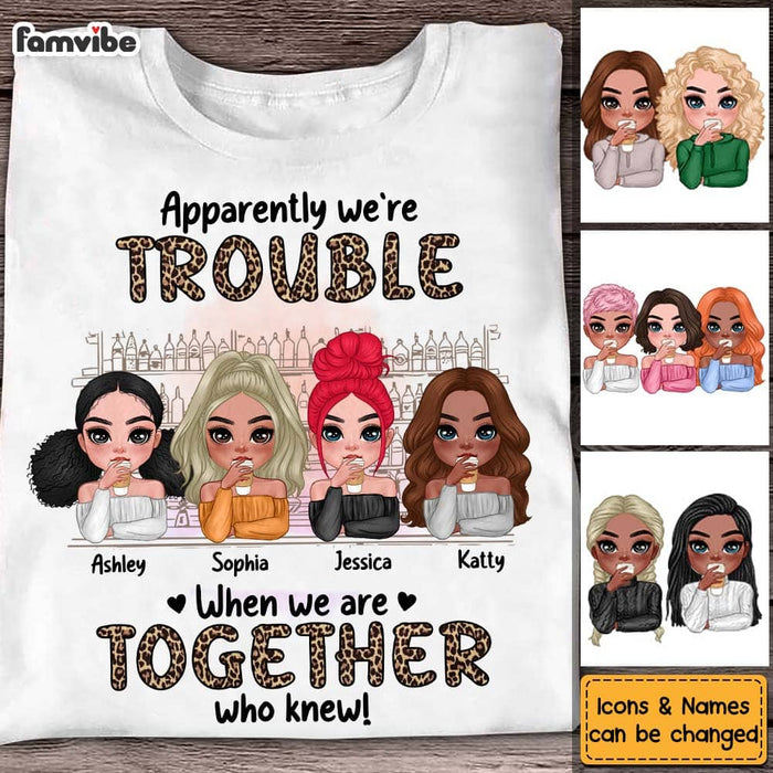 Personalized We're Trouble When We Are Together Gift For Sisters, Sistas,  Soul Sisters Shirt - Hoodie - Sweatshirt DB281 36O58 1