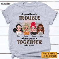 Personalized We're Trouble When We Are Together Gift For Sisters, Sistas,  Soul Sisters Shirt - Hoodie - Sweatshirt DB281 36O58 thumb 1