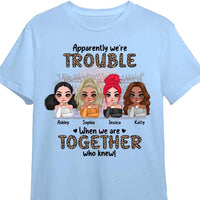 Personalized We're Trouble When We Are Together Gift For Sisters, Sistas,  Soul Sisters Shirt - Hoodie - Sweatshirt DB281 36O58 thumb 1