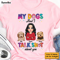 Personalized Gift My Dogs And I Shirt - Hoodie - Sweatshirt 23818 thumb 1