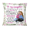 Personalized To My Daughter I'm Always There Pillow 23884 1