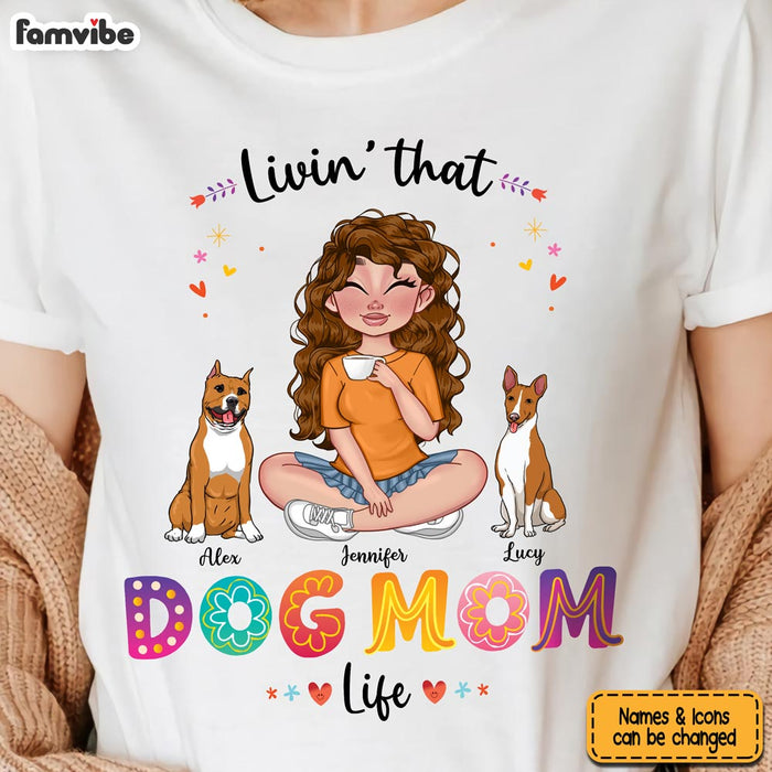 Personalized Gift for Livin‘ That Dog Mom Life Shirt - Hoodie - Sweatshirt 23892 1
