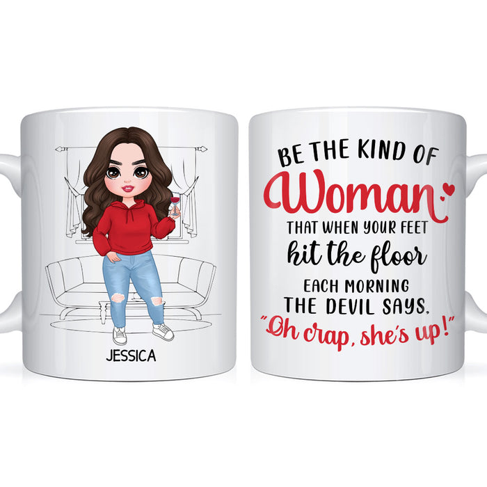 Personalized Gift Be The Kind Of Woman Mug 23896 1