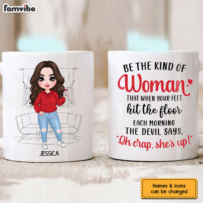 Personalized Gift Be The Kind Of Woman Mug 23896 1