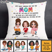 Personalized Mom I'd Walk Through Fire For You Pillow 23897 thumb 1