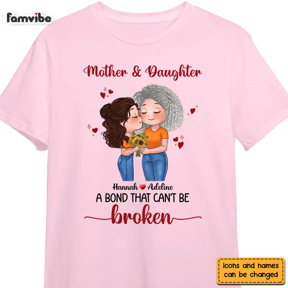 Personalized Gift Mother And Daughter A Bond That Can't Be Broken Shirt 23903 Primary Mockup