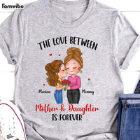 Personalized Gift The Love Between Mother And Daughter Is Forever Shirt - Hoodie - Sweatshirt 23905 thumb 1