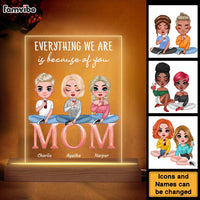 Personalized  Mom Everything We Are Plaque LED Lamp Night Light 23912 thumb 1