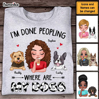 Personalized Dog Mom I'm Done Peopling Shirt - Hoodie - Sweatshirt 23918 thumb 1