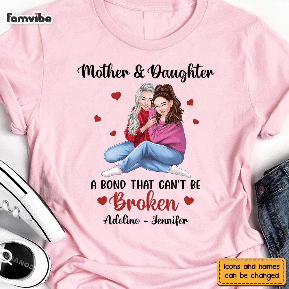 Personalized Mother And Daughter A Bond That Can't Be Broken Shirt 23919 Primary Mockup