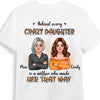 Personalized Behind Every Crazy Daughter Shirt - Hoodie - Sweatshirt 23920 1