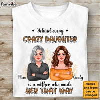 Personalized Behind Every Crazy Daughter Shirt - Hoodie - Sweatshirt 23920 thumb 1