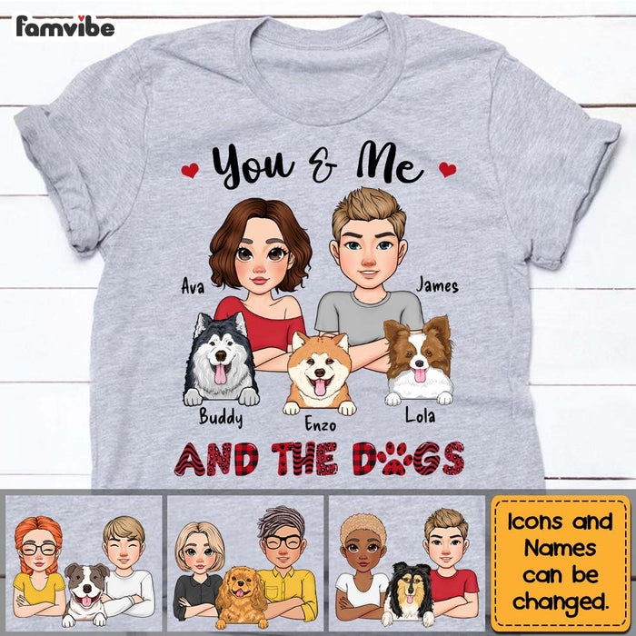 Personalized Gift You And Me And The Dogs Shirt - Hoodie - Sweatshirt 23921 1