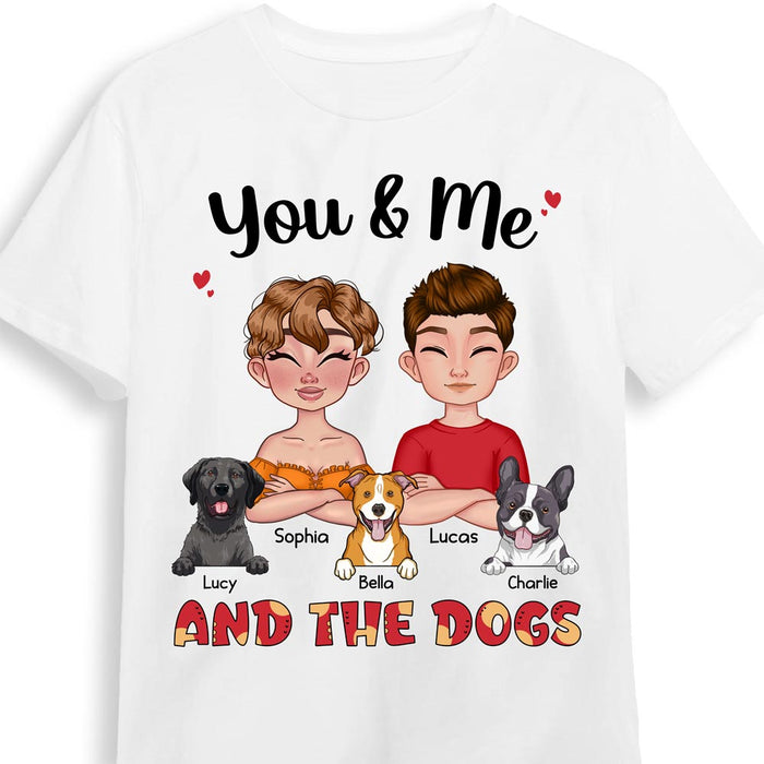 Personalized Gift You And Me And The Dogs Shirt - Hoodie - Sweatshirt 23922 1