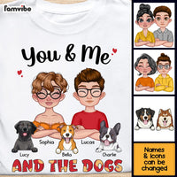 Personalized Gift You And Me And The Dogs Shirt - Hoodie - Sweatshirt 23922 thumb 1