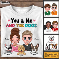 Personalized Gift You And Me And The Dogs Shirt - Hoodie - Sweatshirt 23923 thumb 1
