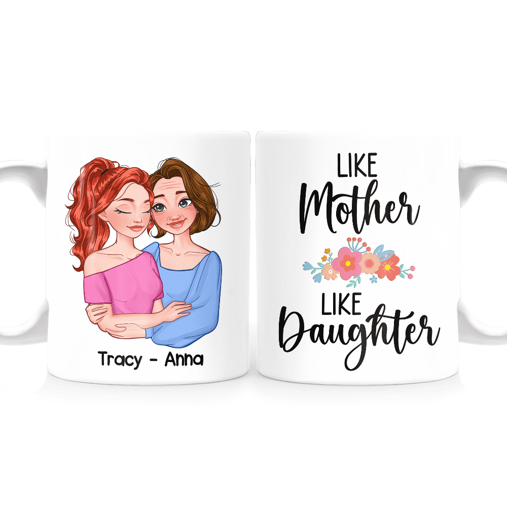 Personalized Gift Like Mother Like Daughter Mug 23966 Primary Mockup