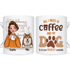Personalized All I Need Is Coffee And My Dogs Mug 23973 1