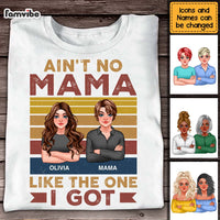 Personalized Gift Ain't No Mama Like The One I Got Shirt - Hoodie - Sweatshirt 23979 thumb 1