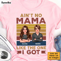 Personalized Gift Ain't No Mama Like The One I Got Shirt - Hoodie - Sweatshirt 23979 thumb 1