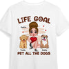 Personalized Life Goal Pet All The Dogs Shirt - Hoodie - Sweatshirt 23980 1