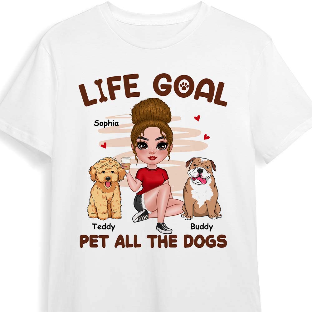 Personalized Life Goal Pet All The Dogs Shirt 23980 Primary Mockup