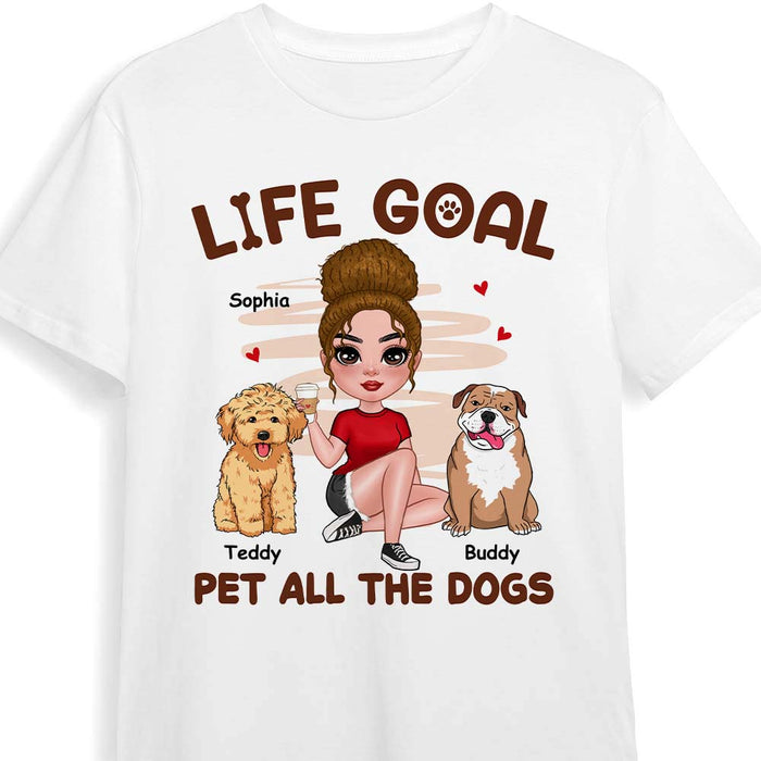Personalized Life Goal Pet All The Dogs Shirt - Hoodie - Sweatshirt 23980 1