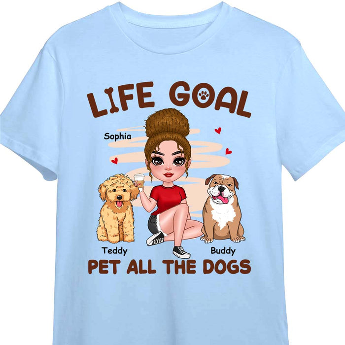 Personalized Life Goal Pet All The Dogs Shirt - Hoodie - Sweatshirt 23980 1