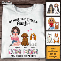 Personalized Gift for Dog Mom I Have Two Titles Shirt - Hoodie - Sweatshirt 23982 thumb 1