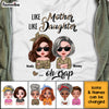Personalized Like Mother Like Daughter Shirt - Hoodie - Sweatshirt 23991 1
