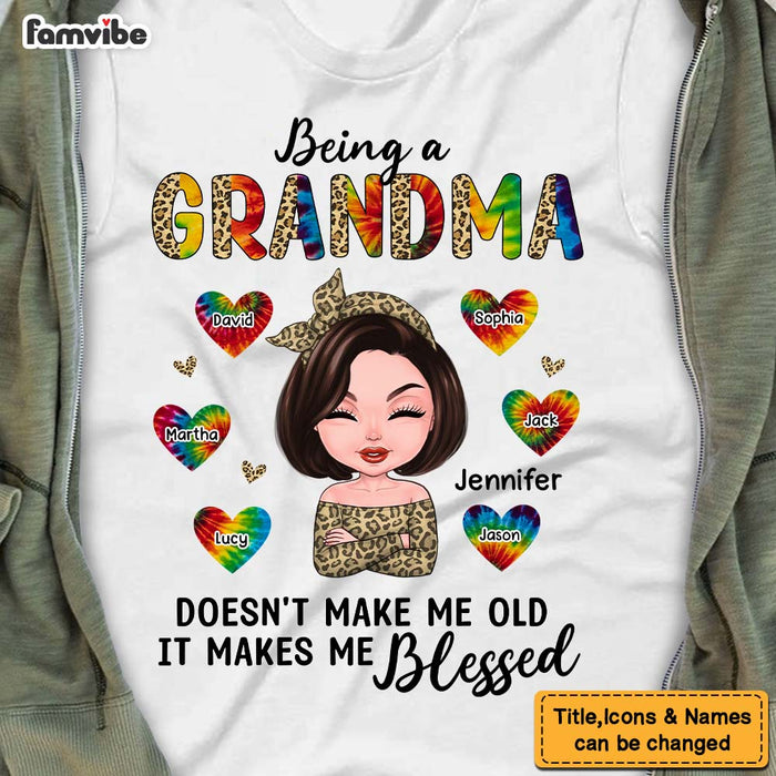 Personalized Being A Grandma Doesn't Make Me Old It Makes Me Blessed Shirt - Hoodie - Sweatshirt 24018 1