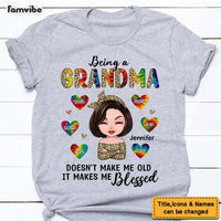 Personalized Being A Grandma Doesn't Make Me Old It Makes Me Blessed Shirt - Hoodie - Sweatshirt 24018 thumb 1