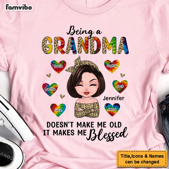 Personalized Being A Grandma Doesn't Make Me Old It Makes Me Blessed Shirt - Hoodie - Sweatshirt 24018 1