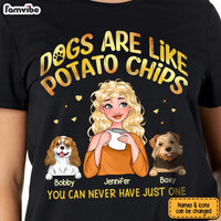 Personalized Dogs Are Like Potato Chips Gift for Dog Mom Shirt - Hoodie - Sweatshirt 24036 thumb 1