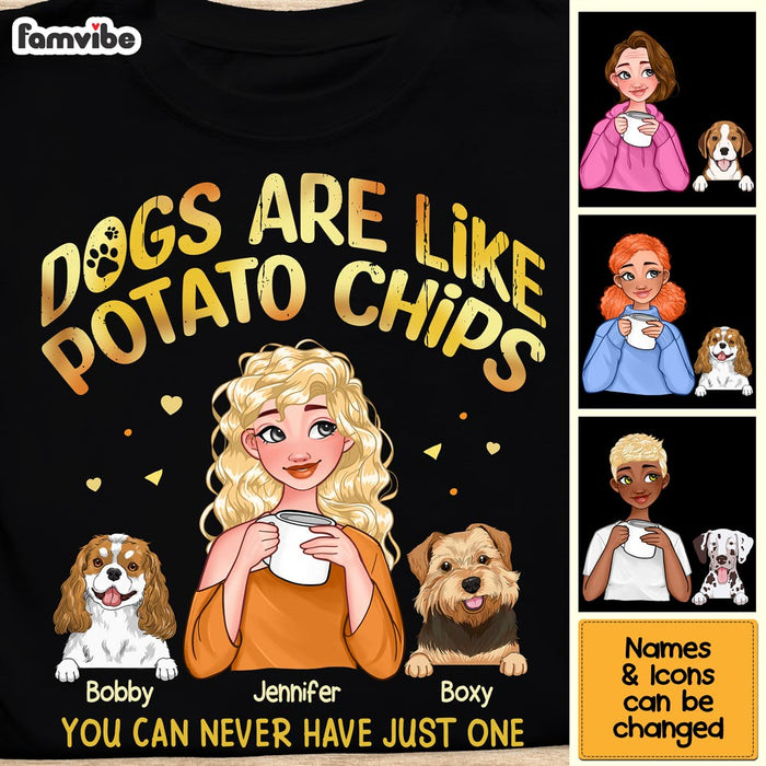 Personalized Dogs Are Like Potato Chips Gift for Dog Mom Shirt - Hoodie - Sweatshirt 24036 1