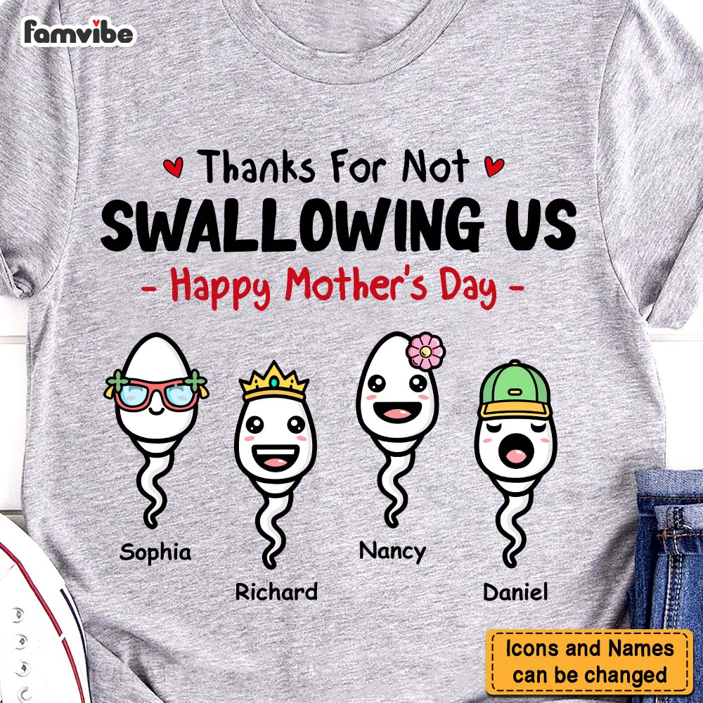 Personalized  Gift  For Mom Thanks For Not Swallowing Us  Mother's Day Funny Birthday Shirt 24044 Primary Mockup