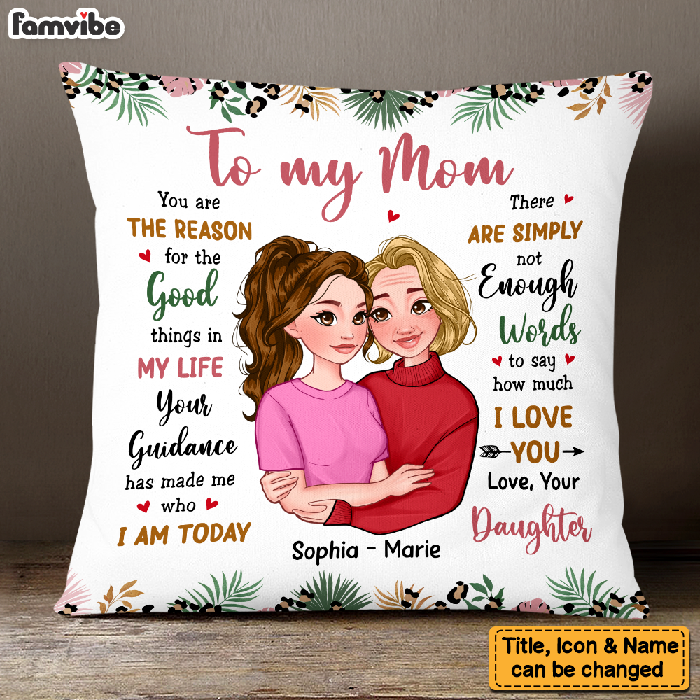 Personalized To My Mom The Reason For The Good Things Pillow 24046 Primary Mockup