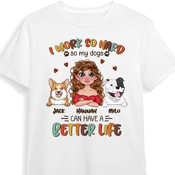 Personalized Work So Hard So Dogs Can Have A Better Life Shirt - Hoodie - Sweatshirt 24070 1