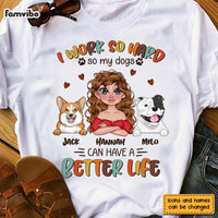 Personalized Work So Hard So Dogs Can Have A Better Life Shirt - Hoodie - Sweatshirt 24070 thumb 1