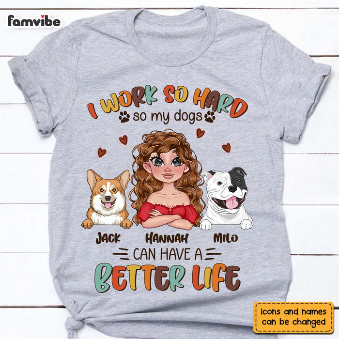 Personalized Work So Hard So Dogs Can Have A Better Life Shirt - Hoodie - Sweatshirt 24070 1