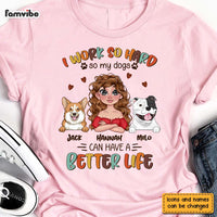 Personalized Work So Hard So Dogs Can Have A Better Life Shirt - Hoodie - Sweatshirt 24070 thumb 1