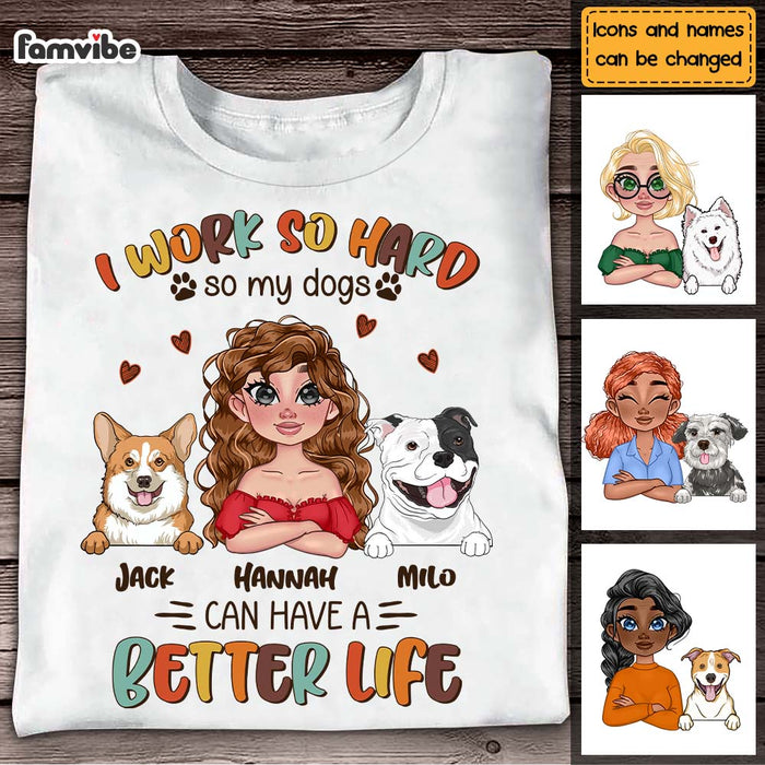 Personalized Work So Hard So Dogs Can Have A Better Life Shirt - Hoodie - Sweatshirt 24070 1