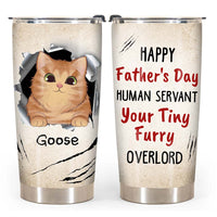 Personalized Gift Human Servant Your Tiny Furry Overlord Steel Tumbler 24760 thumb 1