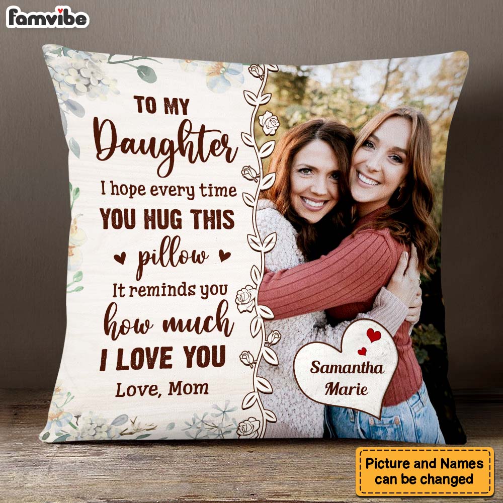 Personalized Gift For Daughter Photo Hug This Pillow 24109 Primary Mockup