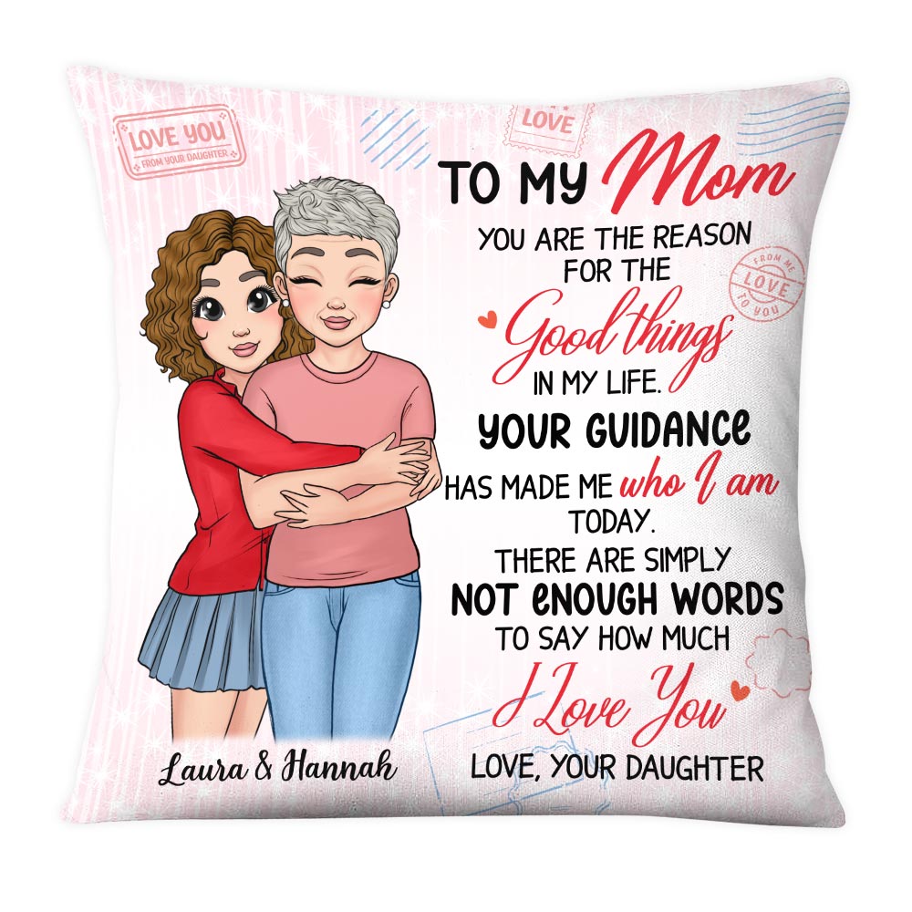 Personalized To My Mom The Reason For The Good Things Pillow 24132 Primary Mockup