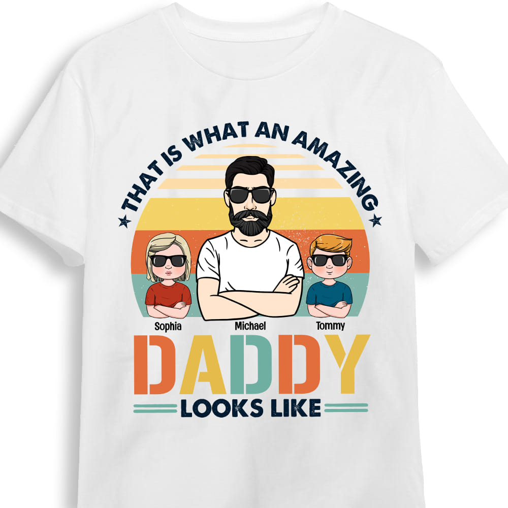 Personalized That Is What An Amazing Daddy Looks Like Shirt 24157 Primary Mockup