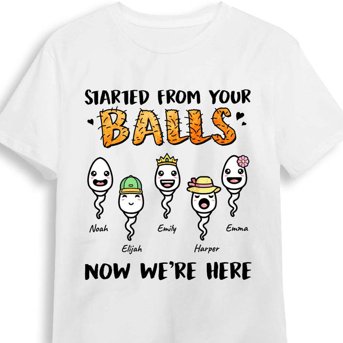 Personalized Gift Started From Your Balls Now We're Here Shirt - Hoodie - Sweatshirt 24183 1