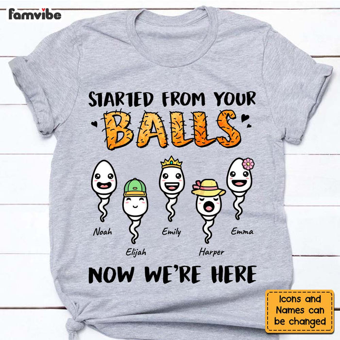Personalized Gift Started From Your Balls Now We're Here Shirt - Hoodie - Sweatshirt 24183 1