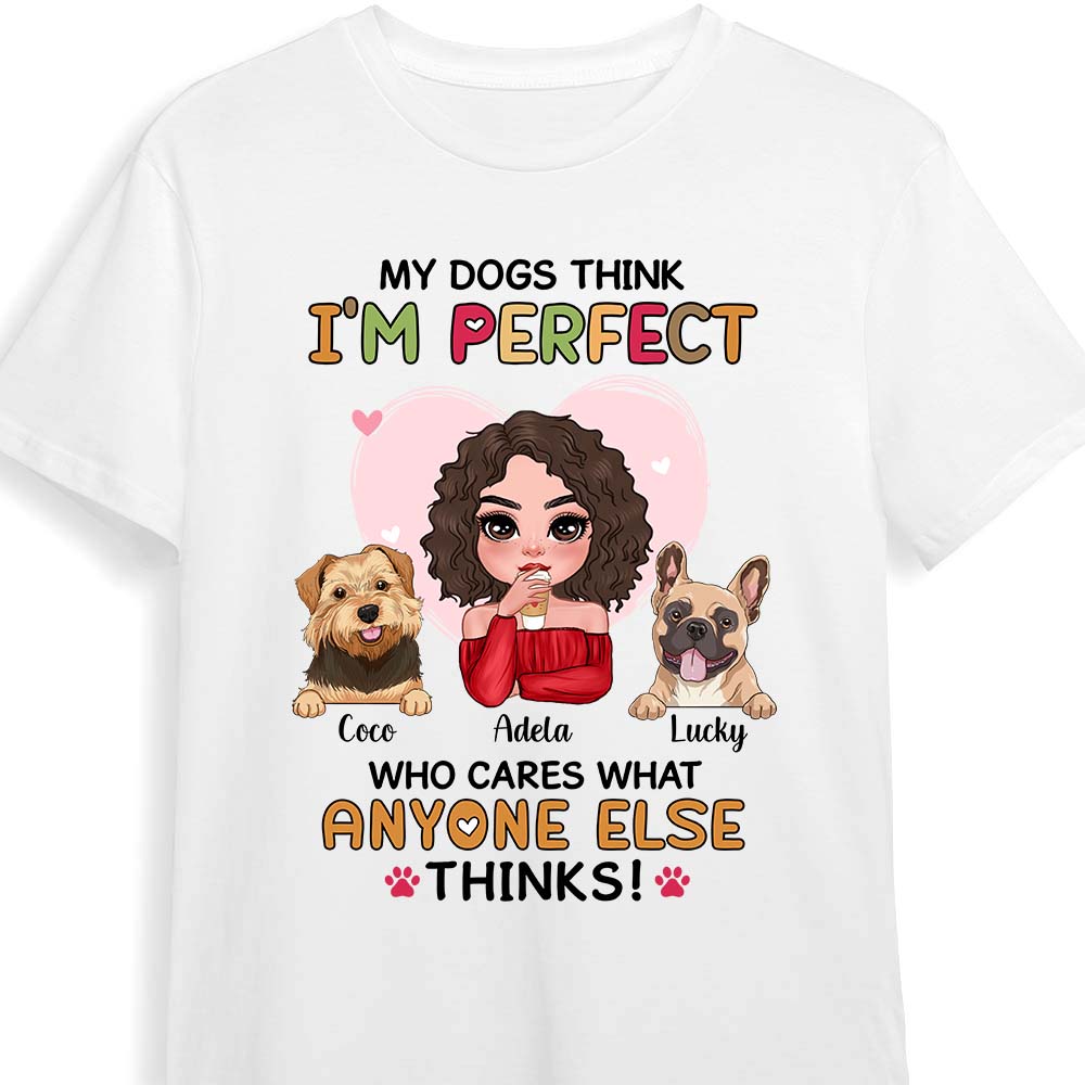 Personalized My Dog Think I'm Perfect Shirt 24256 Primary Mockup